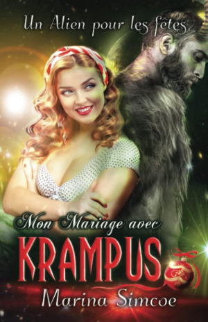 Marina Simcoe – Un alien pour les fêtes, Tome 1 : Mon mariage avec Krampus