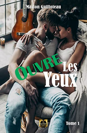Marion Guilloteau – Ouvre les yeux, Tome 1