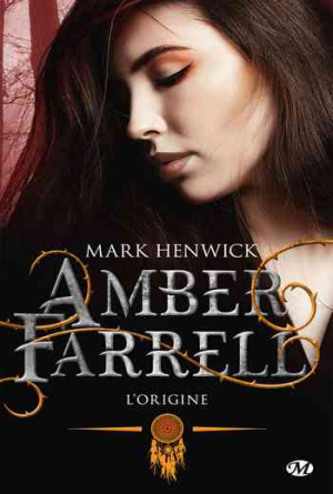 Mark Henwick – Amber Farrell – Tome 0.5 : L’origine