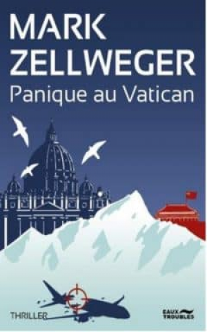 Mark Zellweger – Panique au vatican