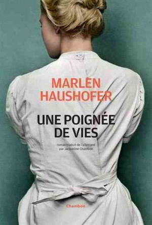 Marlen Haushofer – Une poignée de vies