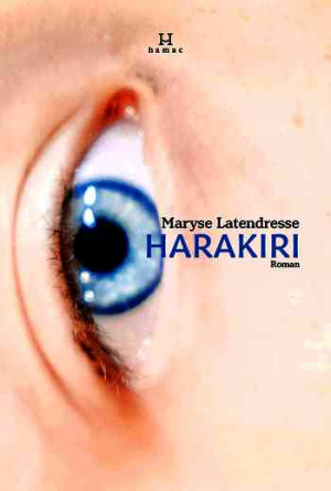 Maryse Latendresse – Harakiri