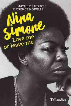 Mathilde Hirsch, Florence Noiville – Nina Simone: Love me or leave me