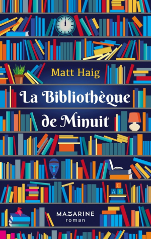 Matt Haig – La Bibliothèque de Minuit