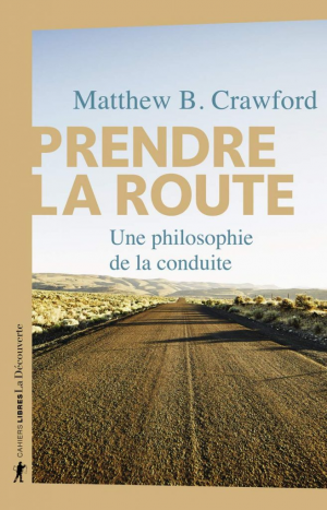 Matthew B. Crawford – Prendre la route