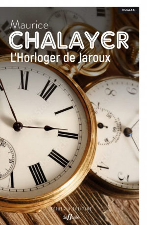 Maurice Chalayer – L’Horloger de Jaroux