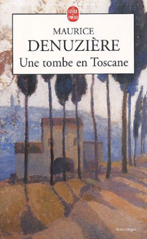 Maurice Denuzière – Une tombe en Toscane
