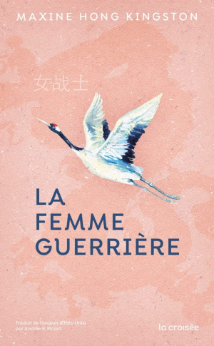 Maxine Hong Kingston – La femme guerrière