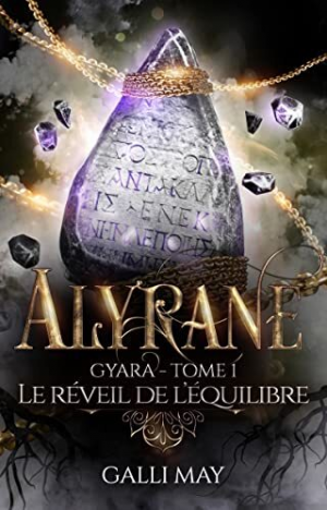 May Galli – Alyrane, Tome 1: Le Réveil de l’équilibre