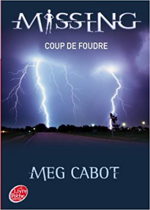 Meg Cabot – Missing, Tome 1 : Coup de Foudre
