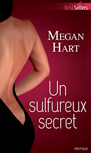 Megan Hart – Un sulfureux secret