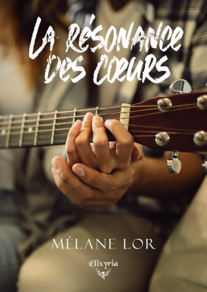 Mélane Lor – La Résonance des cœurs