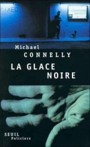 Michael Connelly – La Glace Noire