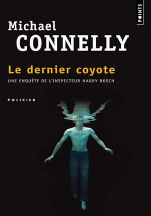 Michael Connelly – Le dernier coyote