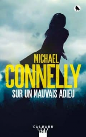 Michael Connelly – Sur un mauvais adieu