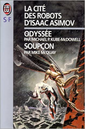 Michael P. Kube-Mcdowell – La Cité des robots d’Isaac Asimov. 1