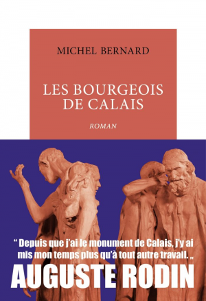 Michel Bernard – Les bourgeois de Calais
