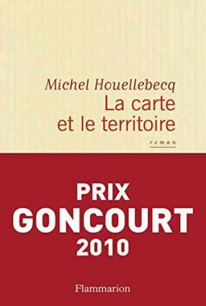 Michel Houellebecq – La Carte et le Territoire