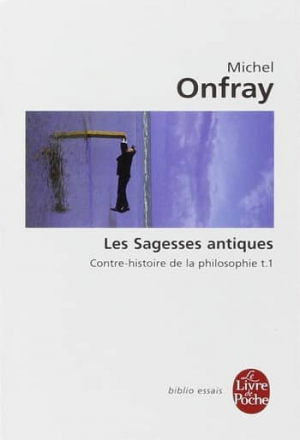 Michel Onfray – Les sagesses antiques
