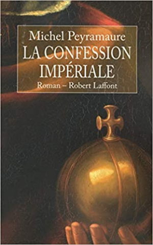 Michel Peyramaure – La confession impériale