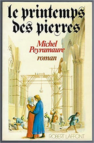 Michel Peyramaure – Le Printemps des pierres