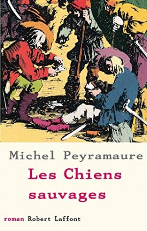 Michel Peyramaure – Les Chiens sauvages