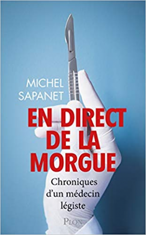 Michel Sapanet – En direct de la morgue