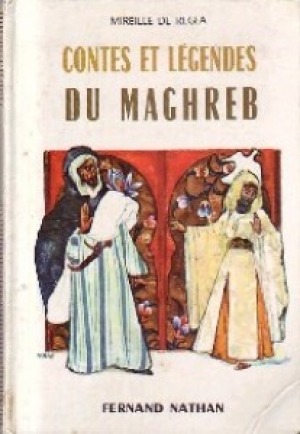 Mireille De Régla – Contes et Legendes du Maghreb