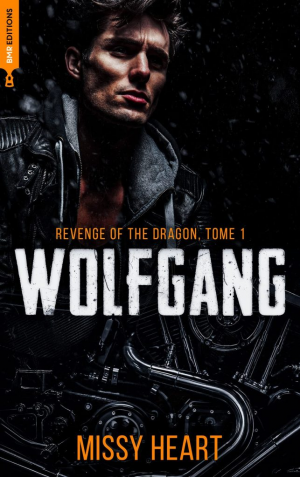 Missy Heart – Revenge of the Dragon, Tome 1 : Wolfgang