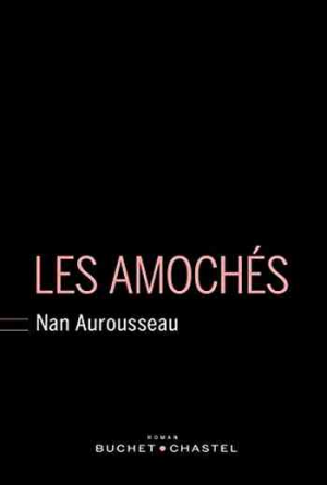 Nan Aurousseau – Les Amochés