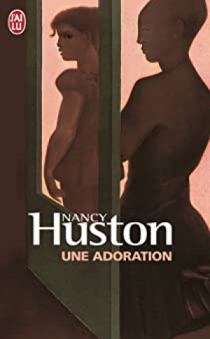 Nancy Huston – Une adoration