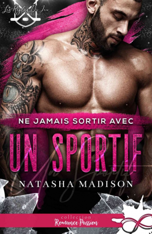 Natasha Madison – Les Règles du jeu, Tome 1 : Ne jamais sortir avec un sportif