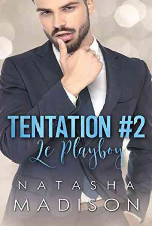 Natasha Madison – Tentation, Tome 2 : Le Playboy