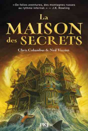 Ned Vizzini & Chris Columbus – La Maison des Secrets, Tome 1
