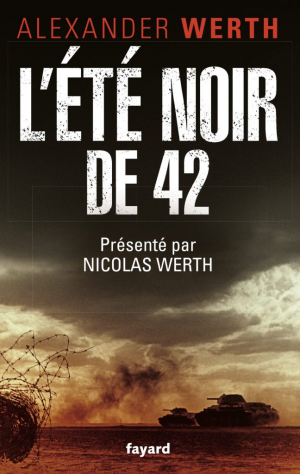 Nicolas Werth, Alexander Werth – L’Été noir de 42