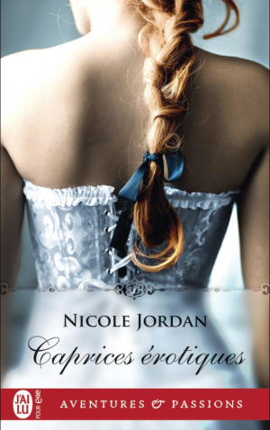 Nicole Jordan – Caprices érotiques