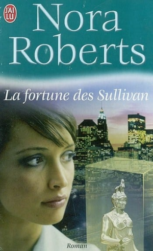 Nora Roberts – La fortune des Sullivan