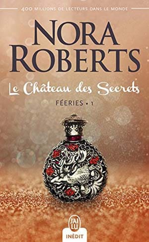 Nora Roberts – Le Château des Secrets – Tome 1