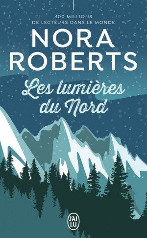 Nora Roberts – Les Lumières du nord