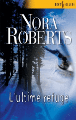 Nora Roberts – L’ultime refuge