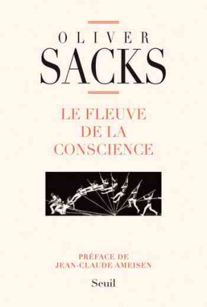 Oliver Sack – Le fleuve de la conscience