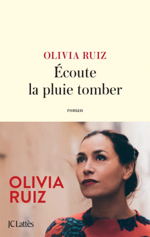 Olivia Ruiz – Écoute la pluie tomber