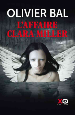 Olivier Bal – L’affaire Clara Miller
