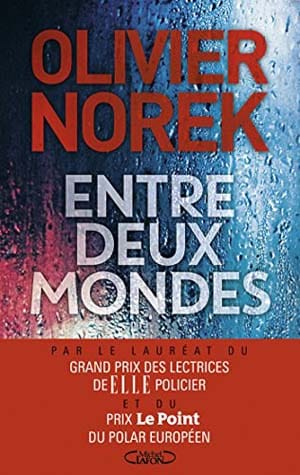 Olivier Norek – Entre deux mondes