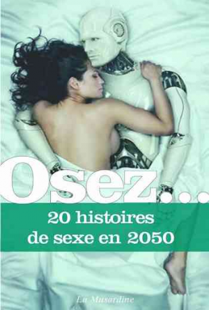 Osez 20 histoires de sexe en 2050