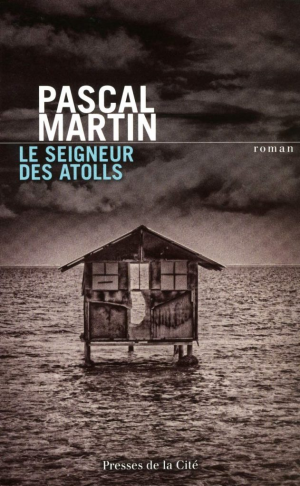 Pascal Martin – Le seigneur des atolls
