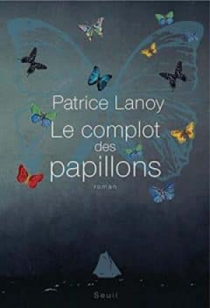 Patrice Lanoy – Le Complot des papillons