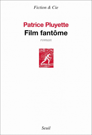 Patrice Pluyette – Film fantôme