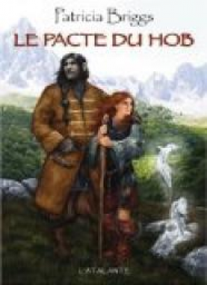 Patricia Briggs – Le Pacte du Hob