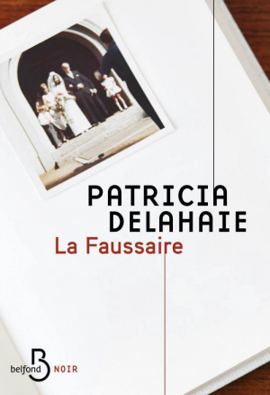 Patricia Delahaie – La faussaire